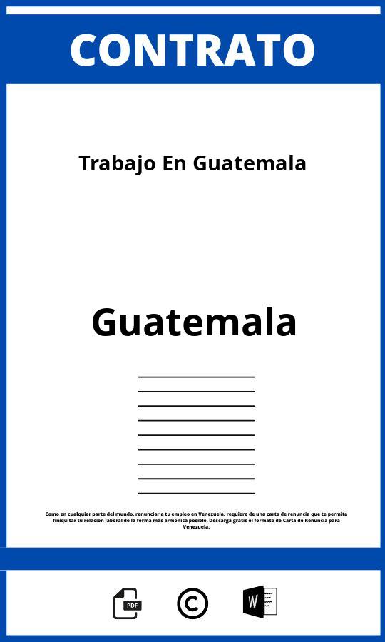 Contrato De Trabajo En Guatemala